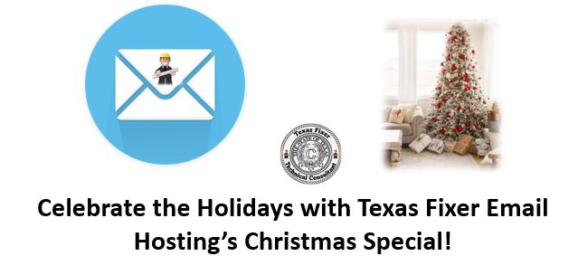 Celebrate the Holidays with Texas Fixer Email Hosting’s Christmas Special!